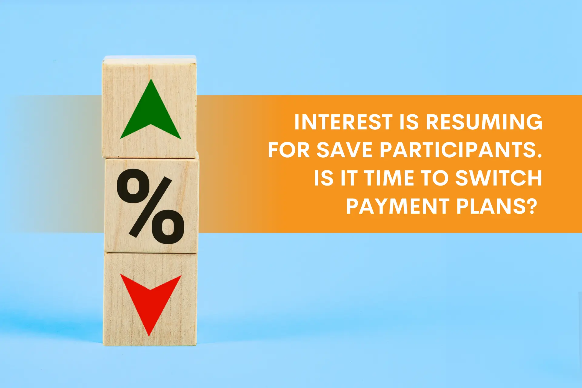 Interest Is Resuming for SAVE Participants_Blog Header Image