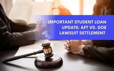 Important Student Loan Update: AFT vs. DOE Lawsuit Settlement 