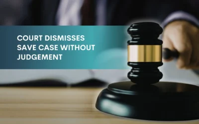 Court Dismisses SAVE Case Without Judgement