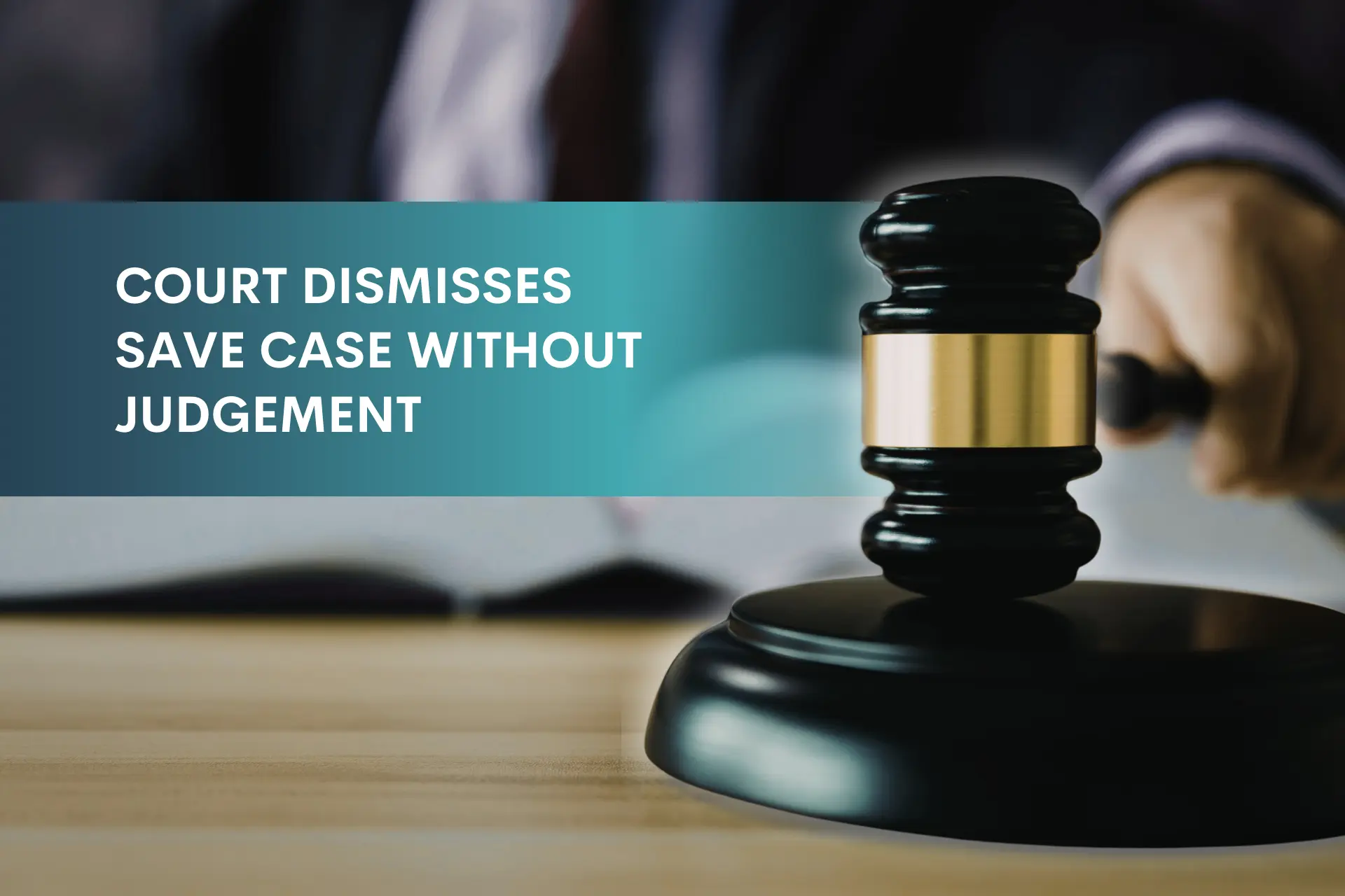 Court Dismisses SAVE Case Without Judgement - Bloag Header Image