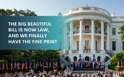 The Big Beautiful Bill Is Now Law, and We Finally Have the Fine Print